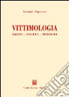 Vittimologia. Origini, concetti, tematiche libro