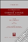 La giurisprudenza sul Codice civile. Coordinata con la dottrina. Libro III: Della proprietà. Artt. 810-951 libro