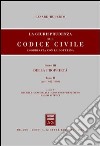 La giurisprudenza sul Codice civile. Coordinata con la dottrina. Libro III: Della proprietà. Artt. 952-1099 libro