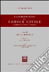 La giurisprudenza sul Codice civile. Coordinata con la dottrina. Libro III: Della proprietà. Artt. 1100-1139 libro