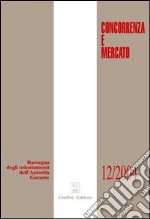 Concorrenza e mercato. Rassegna degli orientamenti dell'autorità garante (2004) libro