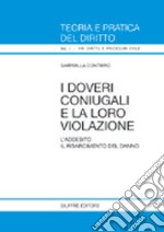 I doveri coniugali e la loro violazione. L'addebito. Il risarcimento del danno libro