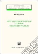 Assetti organizzativi adeguati e governo delle società di capitali libro