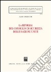 La riforma del Consiglio di sicurezza delle Nazioni Unite libro di Bargiacchi Paolo