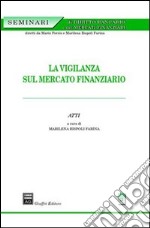 La vigilanza sul mercato finanziario