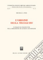 L'origine della transactio. Pluralità di prospettive nella riflessione dei giuristi antoniani libro