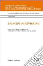 Principi di revisione. Documento 200. Obiettivi e principi generali della revisione contabile del bilancio libro