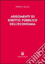 Argomenti di diritto pubblico dell'economia libro