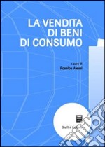 La vendita di beni di consumo libro