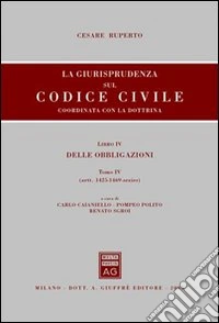 La giurisprudenza sul Codice civile. Coordinata con la dottrina (4/4) libro