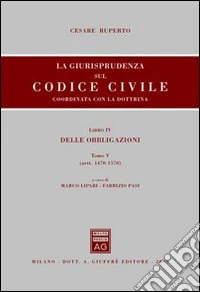 La giurisprudenza sul Codice civile. Coordinata con la dottrina (4/5) libro