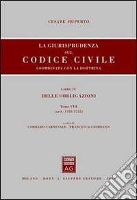 La giurisprudenza sul Codice civile. Coordinata con la dottrina (4/8) libro