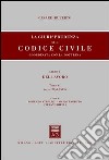 La giurisprudenza sul Codice civile. Coordinata con la dottrina. Libro V: Del lavoro. Artt. 2555-2583 libro