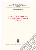 Tipicità e autonomia nei servizi pubblici locali libro