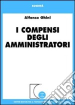 I compensi degli amministratori libro