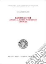 Enrico Mattei: assalto al potere petrolifero mondiale libro