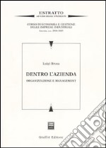 Dentro l'azienda. Organizzazione e management. Estratto ad uso degli studenti libro