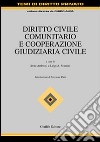 Diritto civile comunitario e cooperazione giudiziaria civile libro