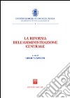 La riforma dell'amministrazione centrale libro