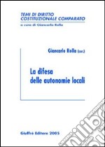 La difesa delle autonomie locali libro