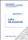 La difesa delle autonomie locali libro di Rolla G. (cur.)