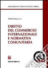 Diritto del commercio internazionale e normativa comunitaria libro di Campanale Stelio