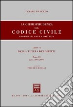 La giurisprudenza sul Codice civile. Coordinata con la dottrina (6/3) libro