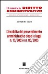 L'invalidità del provvedimento amministrativo dopo le Leggi n. 15/2005 e n. 80/2005 libro