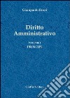 Diritto amministrativo. Vol. 1: Principi libro di Rossi Giampaolo