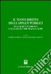 Il nuovo diritto degli appalti pubblici. Nella direttiva 2004/18/CE e nella Legge comunitaria n. 62/2005 libro