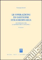 Le operazioni di gestione straordinaria. Aggiornato con la riforma Ires e con l'IFRS 3 libro