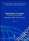 Terrorismo e crimini contro lo Stato. Legislazione attuale e azioni di contrasto libro di Barillaro M. (cur.)