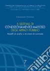 Il sistema di condizionamento mafioso degli appalti pubblici. Modelli di analisi e strumenti di contrasto libro di Centonze Alessandro