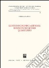 Gli studi economico-aziendali. Riflessioni sui metodi quantitativi libro