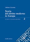 Storia del diritto moderno in Europa. Vol. 2: Le fonti e il pensiero giuridico libro di Cavanna Adriano