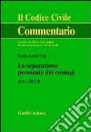 La separazione personale dei coniugi. Artt. 150-158 libro di Zanetti Vitali Emidia