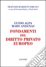 Fondamenti del diritto privato europeo libro