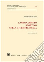 L'ordinamento sportivo nella giurisprudenza libro