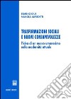 Trasformazioni sociali e nuove consapevolezze. L'idea di un nuovo umanesimo nella modernità attuale libro