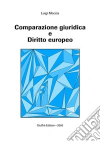 Comparazione giuridica e diritto europeo libro