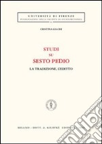 Studi su Sesto Pedio. La tradizione, l'editto