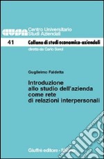 Introduzione allo studio dell'azienda come rete di relazioni interpersonali