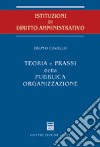 Teoria e prassi della pubblica organizzazione libro