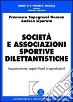 Società e associazioni sportive dilettantistiche. Inquadramento, aspetti fiscali e agevolazioni