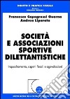 Società e associazioni sportive dilettantistiche. Inquadramento, aspetti fiscali e agevolazioni libro