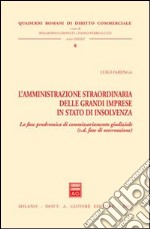 L'amministrazione straordinaria delle grandi imprese in stato di insolvenza. La fase prodromica di commissariamento giudiziale (c.d. fase di osservazione) libro