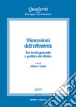 Dimensioni dell'effettività. Tra teoria generale e politica del diritto. Atti del Convegno (Salerno, 2-4 ottobre 2003) libro