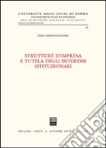 Strutture d'impresa e tutela degli interessi istituzionali libro