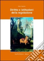 Diritto e istituzioni della regolazione