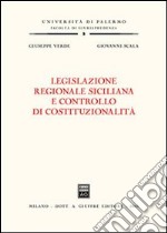 Legislazione regionale siciliana e controllo di costituzionalità libro